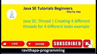 Java SE: Multithreading Part 4 | Creating 4 different threads for 4 different task