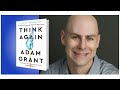 Think Again | Adam Grant | Book Summary