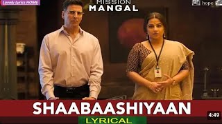 Shaabaashiyaan - Lyrical | Mission Mangal | Akshay Kumar, Vidya Balan, Sonakshi Sinha, Taapsee Pannu