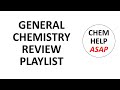 general chemistry review - playlist