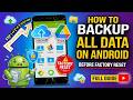 How To Backup All Data On Android Before Factory Reset | Full Guide