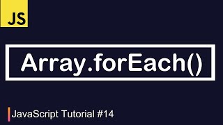 JavaScript Tutorial #14 | Traversing through array using forEach() method