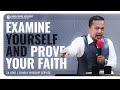 Examine Yourselves and Prove Your Faith | Pastor Jay Ely