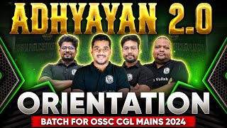 Orientation Adhyayan 2.0 For CGL Mains 2024 Batch (OSSC) | OPSC Wallah