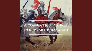 Chapter 149 - A Connecticut Yankee in King Arthur's Court