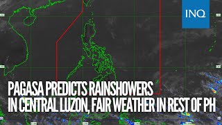 Pagasa predicts rainshowers in Central Luzon, fair weather in rest of PH