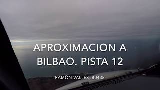 Aproximación a BILBAO pista 12 IBE0438 dia14 feb 2018