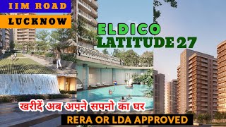 खरीदें अब अपने सपनो का घर | ELDICO LATITUDE 27 | Luxury Flats for Sale 2023 @Property360official