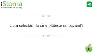 iStoma - Cum selectăm la cine plăteşte un pacient?