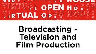 Broadcasting - Television and Film Production