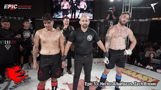 Epic 53: Hector Albañez vs. Zach Brewer - 05.12.23