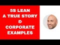 5S Example - A True Story and Corporate Real Application