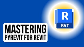 Mastering PyRevit for Revit | Boost Your BIM Productivity