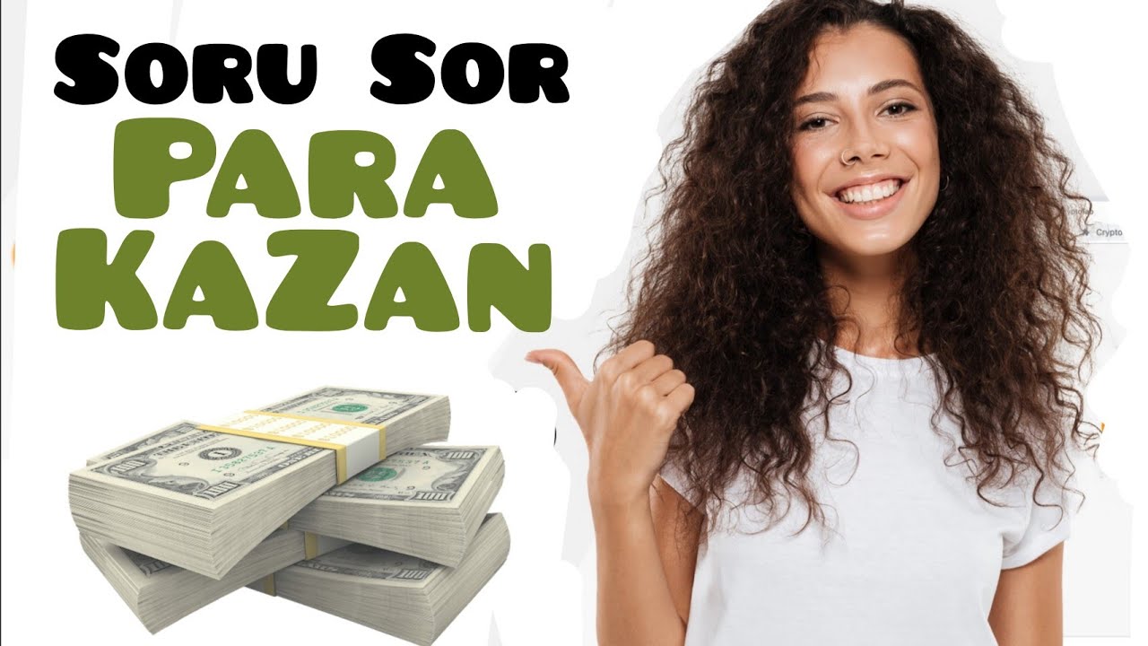 Soru Sor Para Kazan $$$ Soru Cevapla Para Kazan #Sorhadi - YouTube