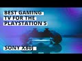 Sony X80J TV - Best TV for Playstation 5?