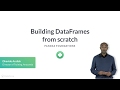 Python Tutorial: Building DataFrames from scratch