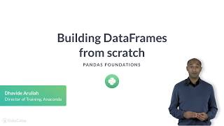 Python Tutorial: Building DataFrames from scratch