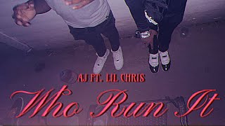 AJ Ft. Lil Chris - Who Run It (Remix) (Official Music Video)