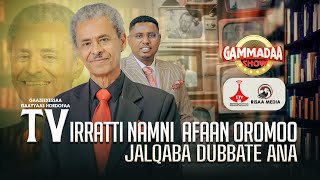 Tv Irrattii Namni Afaan Oromoon Jalqabaaf Dubbate Ana Gaazexeessaa Isaayas Hordofaa on Gammadaa Show