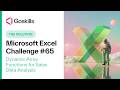 [Solution] GoSkills Excel Challenge 65: Dynamic Array Functions for Sales Data Analysis