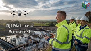 DJI Matrice 4E – Primo test delle funzionalità applicate al rilievo