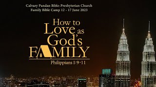 CPBPC Family Bible Camp Night Message - 13 June 2023