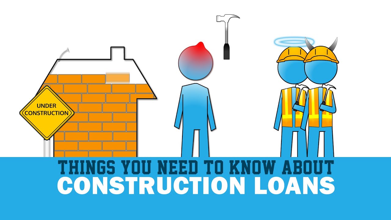 What You Need To Know About Construction Loans Youtube