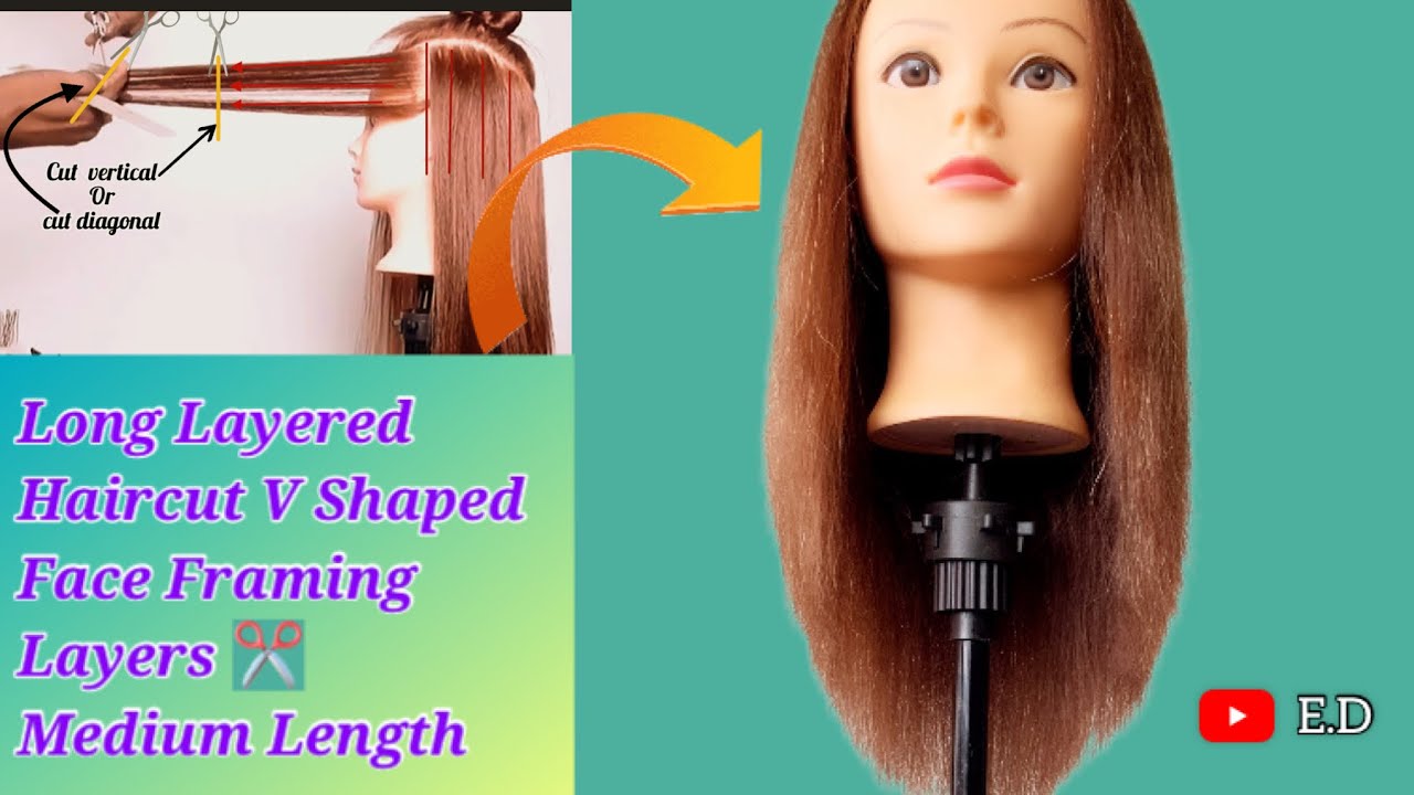 Long Layered Haircut V Shaped Face Framing Layers Medium Length Youtube