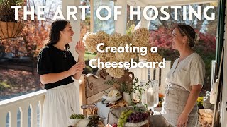 How to Create a Stunning Cheeseboard for Under $200 | The Art of Hosting with Rebecca Gallop