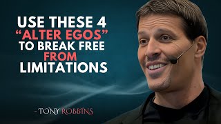 USE THESE 4 "ALTER EGOS" TO BREAK FREE FROM LIMITATIONS - TONY ROBBINS MOTIVATIONAL SPEECH