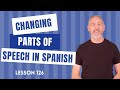 Changing Parts of Speech in Spanish | The Language Tutor *Lesson 126*