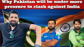 #RizwanHaider Why #Pakistan will be under more pressure in clash against #India #ViratKohli