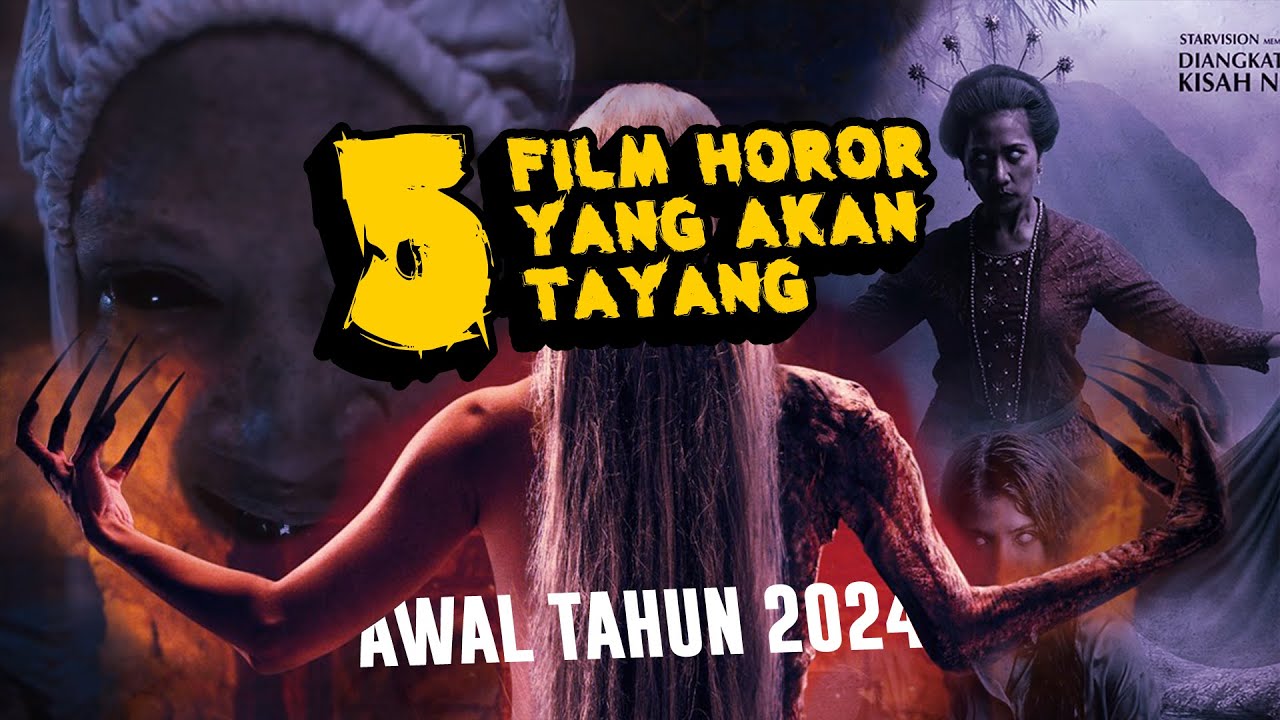 5 Film Horor Awal Tahun 2024 | Film Horor Bioskop Indonesia Terbaru ...