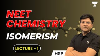 Isomerism | Lecture -1 | NEET 2024 | HSP