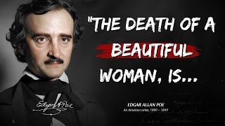 Top Edgar Allan Poe's Quotes which are better to be known when young to not Regret in Old Age