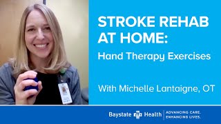 "Stroke Rehab at Home: Hand Therapy Exercises" (5/22/23)