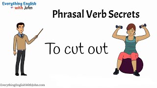 To Cut Out: Learn Phrasal Verbs Through Stories, English Practice Time