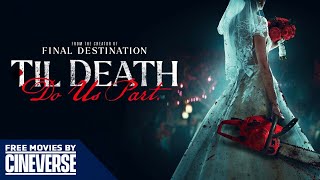 Til Death Do Us Part | Full Action Comedy Horror Free Movie | Final Destination | Cineverse