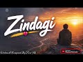 Zindagi | Deep Emotional Nasheed 2026 | Heart Touching Music