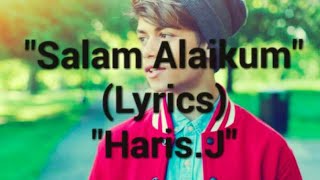 Haris.J - Salam Alaikum [Lyrics video]