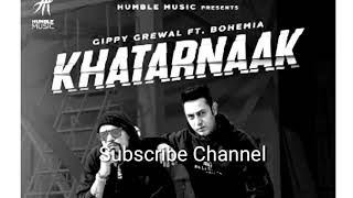 Khatarnaak | Gippy Grewal | ft.| Bohemia | Desi Crew | Humble Music | latest punjabi songs | punjabi
