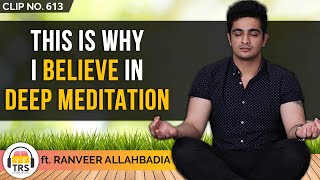 Why I Began Meditating? ft. @BeerBiceps | TheRanveerShow Clips