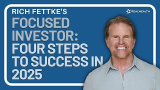 The Focused Investor Part 2: The 4-Step Path to Success in 2025