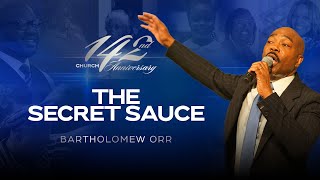 The Secret Sauce | 8AM Worship Experience | Pastor Bartholomew Orr