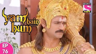 Yam Hain Hum - यम हैं हम - Episode 76 - 8th November, 2017