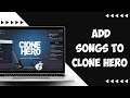 How To Add Songs to Clone Hero Very EASY!