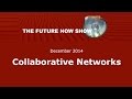 Collaborative Networks - The Future Now Show