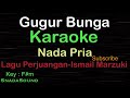 GUGUR BUNGA-Lagu Perjuangan-Nasional|KARAOKE NADA PRIA​⁠ -Male-Cowok-Laki-laki@ucokku