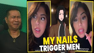 She ASSUMES Men Are TRIGGERED Over Her FINGERNAILS