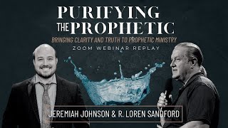 Purifying the Prophetic Zoom Call with Jeremiah Johnson and Loren Sandford